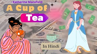 A Cup of Tea by Katherine Mansfield in Hindi  Animation Video  acupoftea katherinemansfield [upl. by Suoirrad252]