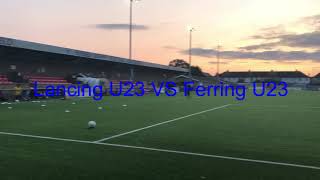 Lancing U23 VS Ferring U23 11920 [upl. by Naujahs392]