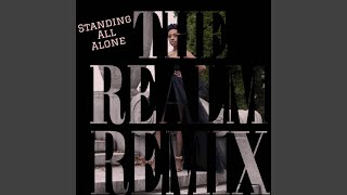 Standing All Alone feat Manny Rahelu The Realm Remix [upl. by Eindys917]