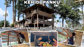 SAHURBEKERJA MEMBUAT RANGKA PENYOKONG ATAPZINK LANTAI 2 RUMAH POHON amp BUKA PUASA BERASAMA KELUARGA [upl. by Adlare]