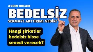 BEDELSİZ SERMAYE ARTTIRIMI NEDİR BU FIRSATLARDAN NASIL PARA KAZANABİLİRSİNİZ [upl. by Saimerej]