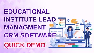 Educational Institute Lead Management CRM Software Demo  Updated 2024 [upl. by Ailedua692]