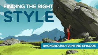 Finding the Right Style  Background Painting Episode [upl. by Taffy]