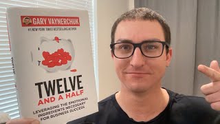 TWELVE AND A HALF by Gary Vaynerchuck read in one sitting [upl. by Thaine]