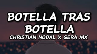 Botella tras botella  Christian Nodal Gera Mx [upl. by Ilan812]