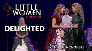 Little Women  Delighted  SingAlong [upl. by Marlen]