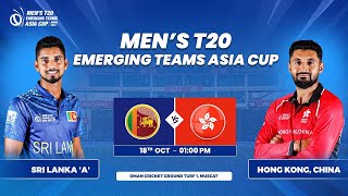 Sri Lanka A vs Hong Kong China  Match 5  Mens T20 Emerging Teams Asia Cup [upl. by Jenni]