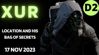 Where is XUR Today Destiny 2 D2 XUR Location and Official Inventory and Loot 17 Nov 2023 11172023 [upl. by Hcra]