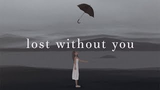 Freya Ridings  Lost Without You Lyrics [upl. by Onailil]