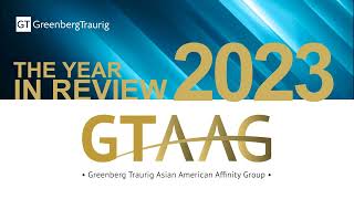 Greenberg Traurig Asian American Affinity Group 2023 YearInReview [upl. by Cathlene906]