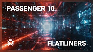 Passenger 10  Flatliners Extended Mix [upl. by Bander740]