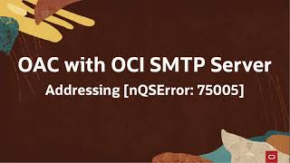 Resolving nQSError 75005 in Oracle Analytics Cloud with OCI SMTP Server [upl. by Rozalie390]