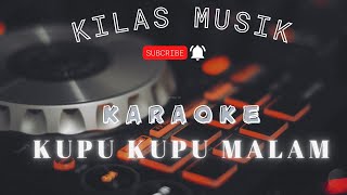 KARAOKE KUPUKUPU MALAM TITIK PUSPA [upl. by Ritch]