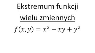 Ekstremum funkcji dwóch zmiennych cz1 Zadanie z rozwiązaniem [upl. by Atiekal813]