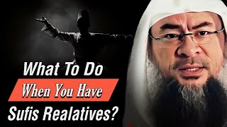 What To Do When You Have Sufis Relatives  Assim Al Hakeem  Sheikh Asim [upl. by Iago660]