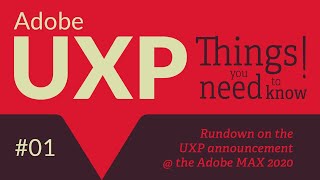 Adobe UXP Things you need to know 1 Rundown of the UXP Announcement at MAX 2020 [upl. by Leiad]