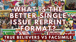 What is the Better Single Issue Comic Reprint Format  True Believers vs Facsimile  MN Comic Geek [upl. by Aratal497]