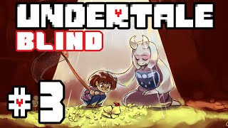 Lets Play Undertale BLIND  Episode 3 BScotch Cinnamon Pie [upl. by Llekim]