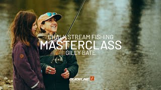 Chalkstream Trout Fly Fishing Masterclass by Gilly Bate  Guideline amp John Norris days [upl. by Acissaj]