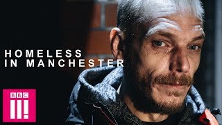 Homeless In Manchester  Britains Forgotten Men [upl. by Eifos]