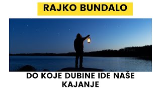 Rajko Bundalo  Do Koje Dubine Ide Naše Kajanje [upl. by Iot]