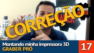 17  Montando Minha Impressora 3D  CORREÇÃO Relé de Estado Sólido SSR [upl. by Lancelot]