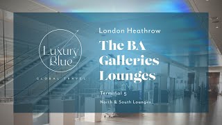 British Airways T5 • Heathrow Galleries Lounges • North and South BA Lounges LHR [upl. by Nerok]