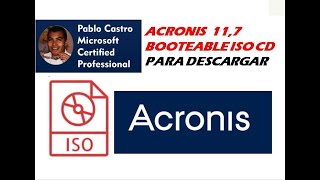 🚨CD ISO BOOTEABLE DE ACRONIS 117 E INSTALADOR DE ACRONIS 117 [upl. by Fahy]