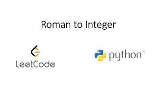 Roman To Integer  Leetcode Python Solution  Python [upl. by Wurst]