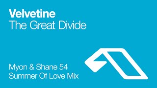 Velvetine  The Great Divide Myon amp Shane 54 Summer Of Love Mix [upl. by Onit169]