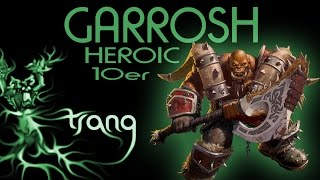 Tranq vs Garrosh 10 HC [upl. by Refotsirhc]