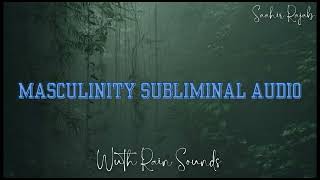 Masculinity Subliminal Audio  Update Your SelfImage [upl. by Ynnij]