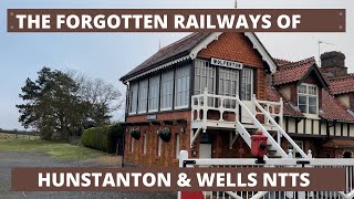 The forgotten Railways of Hunstanton amp Wells next to the sea [upl. by Hopper]