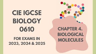 4 Biological Molecules Cambridge IGCSE Biology 0610 for exams in 2023 2024 and 2025 [upl. by Ennaegroeg]