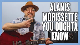 Alanis Morissette You Oughta Know Guitar Lesson Tutorial [upl. by Grete]