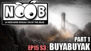 NOOB  S03 ep15  BUYABUYAK partie 12 [upl. by Treva]