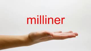 How to Pronounce milliner  American English [upl. by Lahcym585]