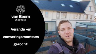 Veranda zonweringmonteurs gezocht  Van Beem Buitenleven [upl. by Akimal153]