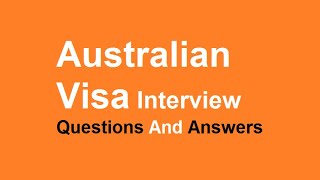 Australian Visa Interview Questions And Answers [upl. by Iives141]