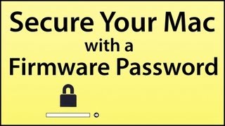 Secure Your Mac with a Firmware Password [upl. by Theobald]