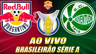 BRAGANTINO X JUVENTUDE AO VIVO Campeonato Brasileiro Série A 9ª Rodada  NARRAÇÃO [upl. by Babbette487]