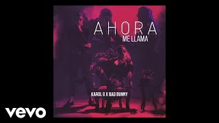 Karol G Bad Bunny  Ahora Me Llama Official Audio [upl. by Alleram]