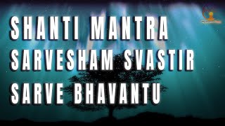 Powerful Prayer  Sarvesham Svastir Bhavatu  Sarve bhavantu Sukhinah  Shanti Mantra [upl. by Asle]