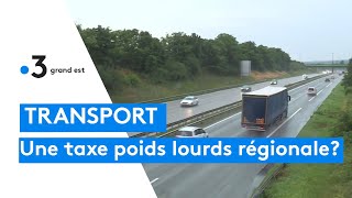 Transport  une taxe poids lourds dans le Grand Est [upl. by Ennazor]