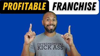 4 Secrets to Buying a Profitable Franchise [upl. by Perr]