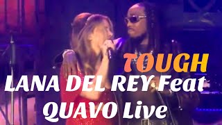 Lana Del Rey feat Quavo TOUGH LIVE good audio [upl. by Neumeyer5]