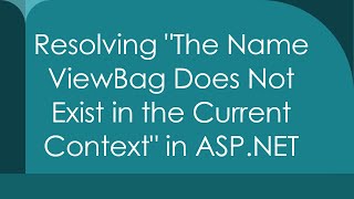 Resolving quotThe Name ViewBag Does Not Exist in the Current Contextquot in ASPNET [upl. by Rosalind]