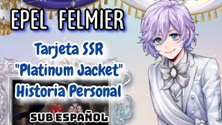 Epel Felmier Tarjeta SSR Platinum Jacket Sub español [upl. by Kong496]