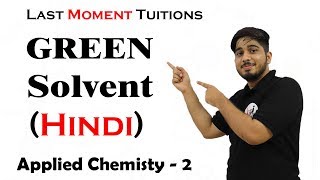 Green Solvents  Engineering Chemistry 2 in Hindi [upl. by Nnire]