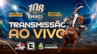 AIMORÉS  108 ANOS RODEIO AO VIVO SÁBADO [upl. by Natsirhc493]